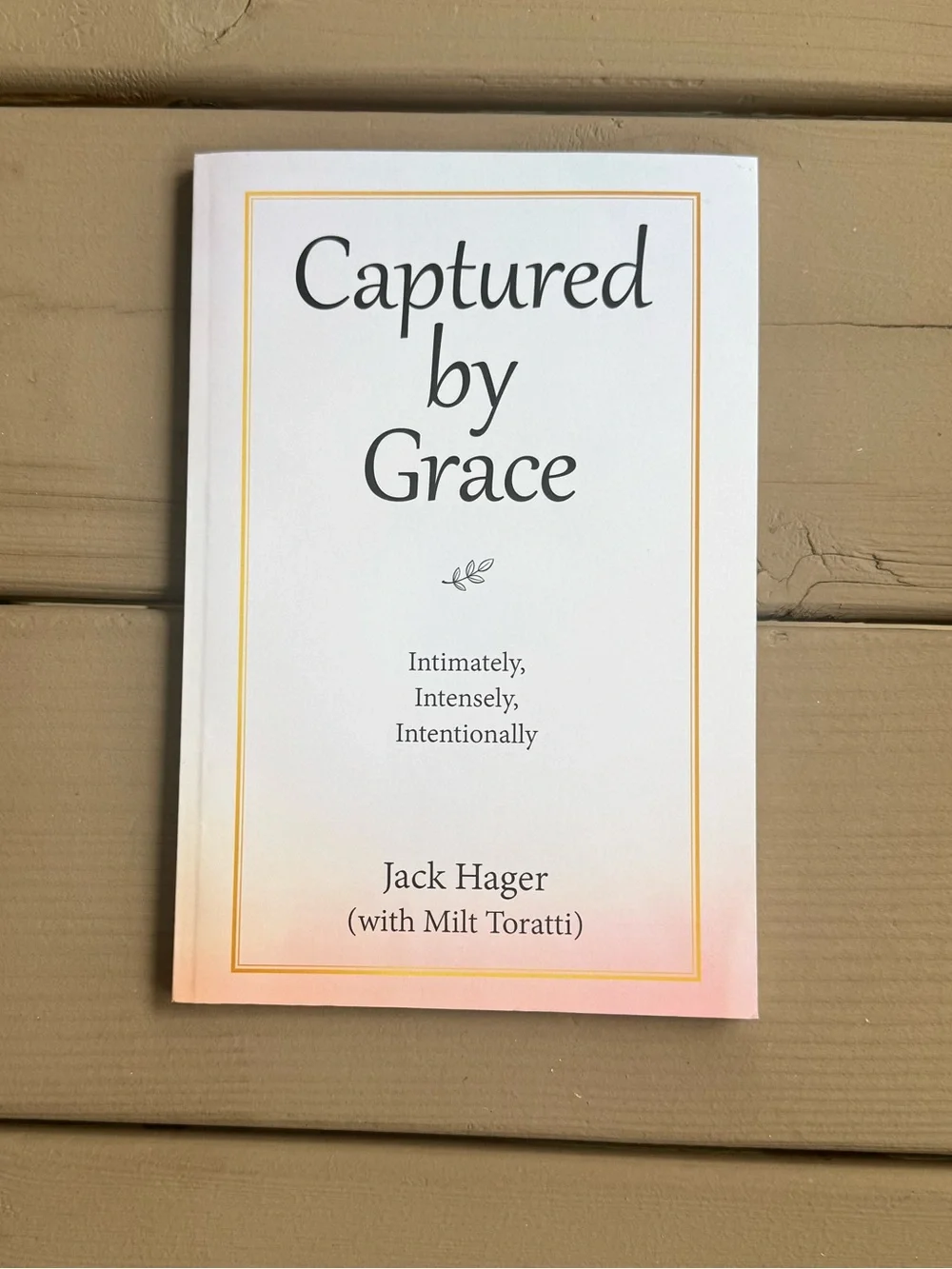 Captured by Grace by Jack Hager -softcover